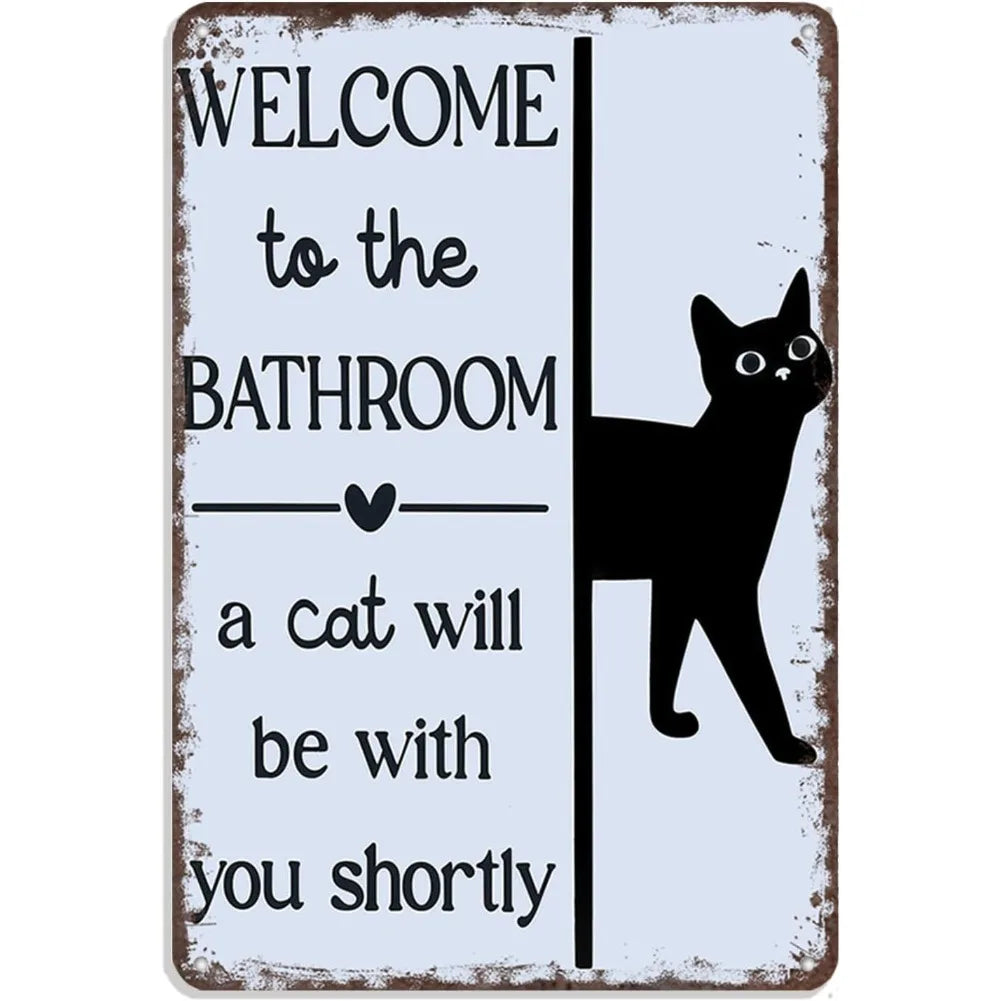 "Welcome To The Bathroom, A Cat Will Be With You Shortly"